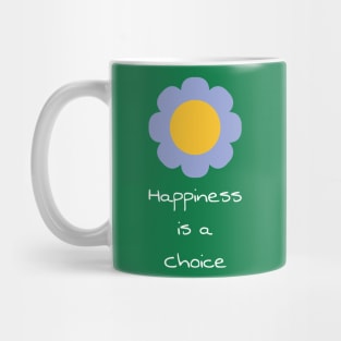 Happiness is a choice Mug